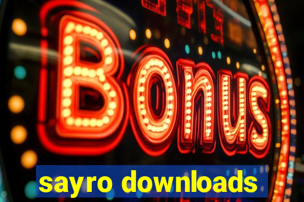 sayro downloads